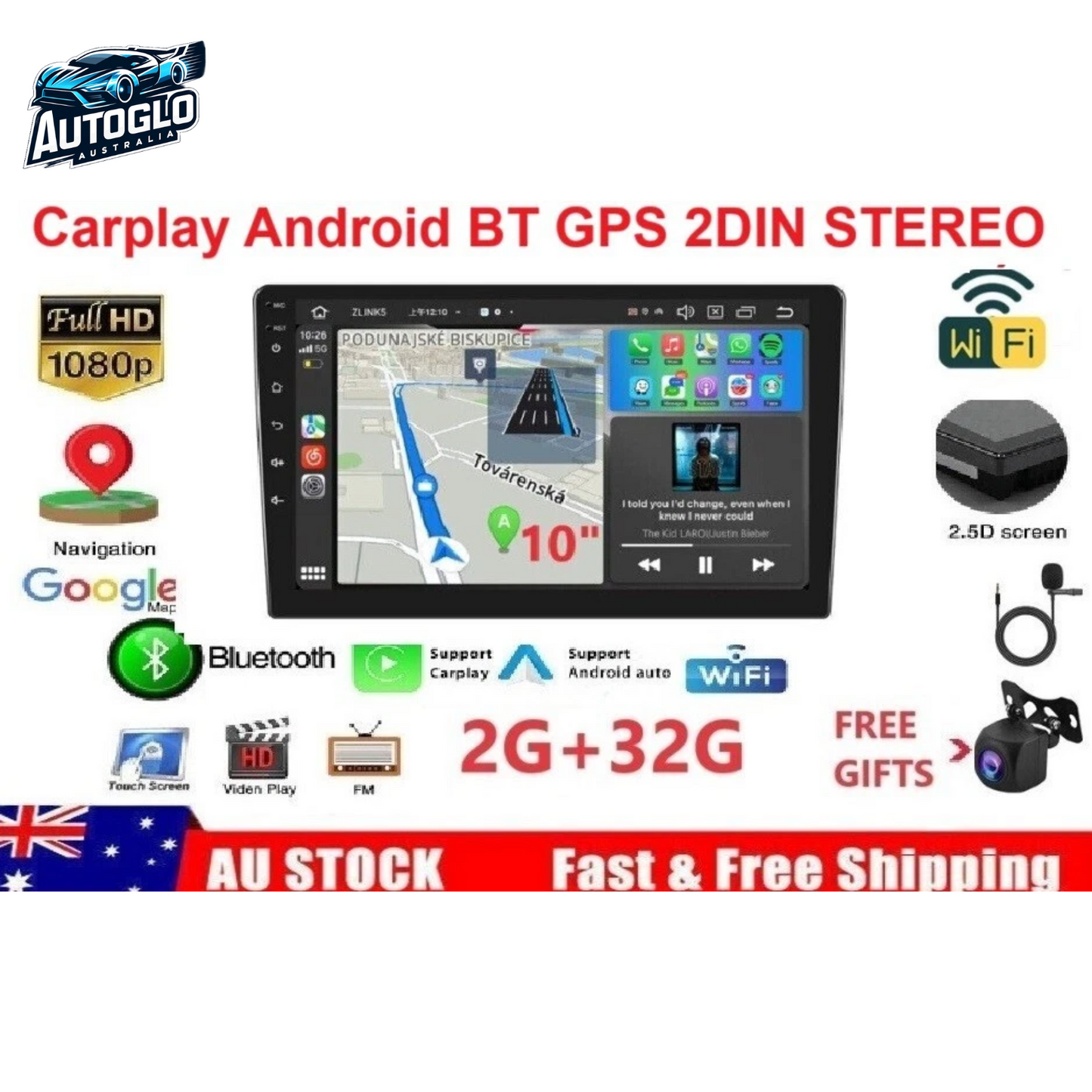 Autoglo Australia 10" CarPlay Android GPS BT WiFi Stereo 2G+32G + Rev. Camera Mic Gifts